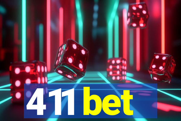 411 bet